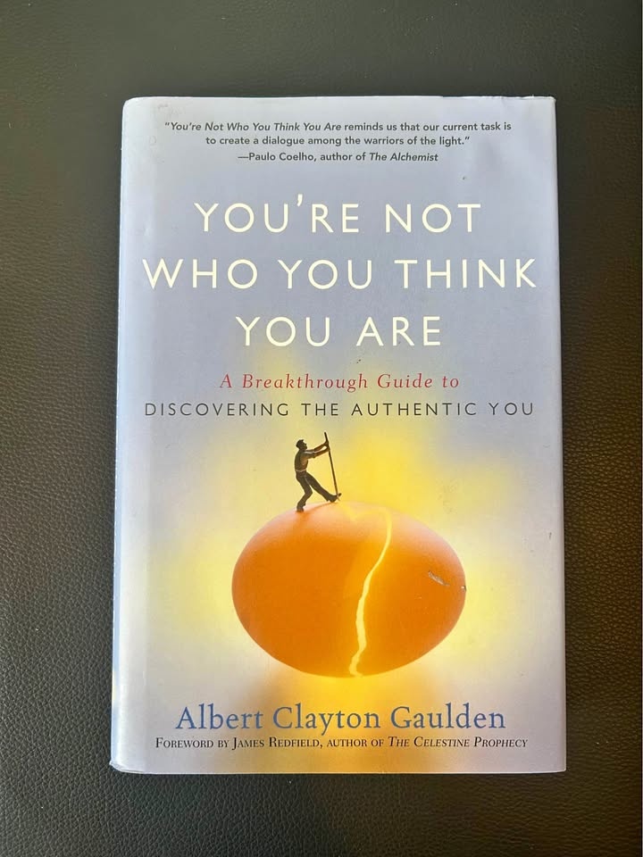 You're Not Who You Think You Are by Albert Clayton Gaulden