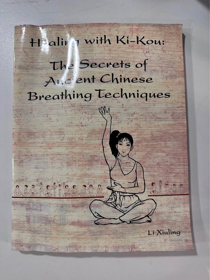 Healing with Ki-Kou: The Secrets of Ancient Chinese Breathing Te