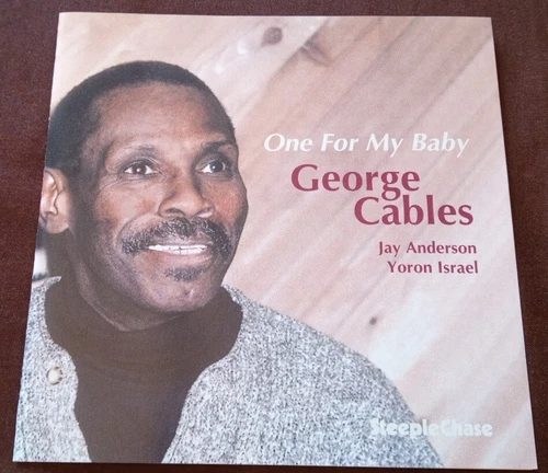 George Cables - One For My Baby - 2000 SteepleChase CD