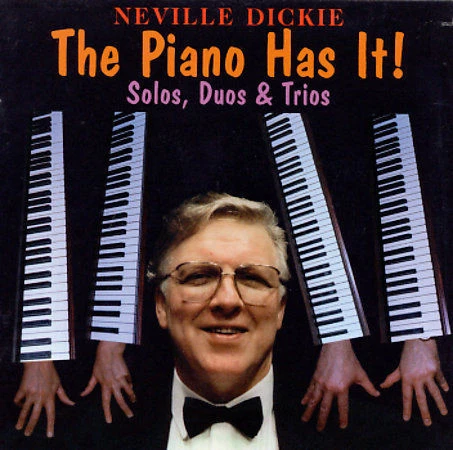 The Piano Has It by Neville Dickie (CD, Feb-1999, Stomp Off)
