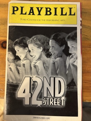 Playbill: 42nd Street Ford Center for the Performing Arts