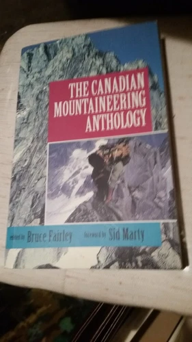 The Canadian Mountaineering Anthology Bruce Fairley book 1994