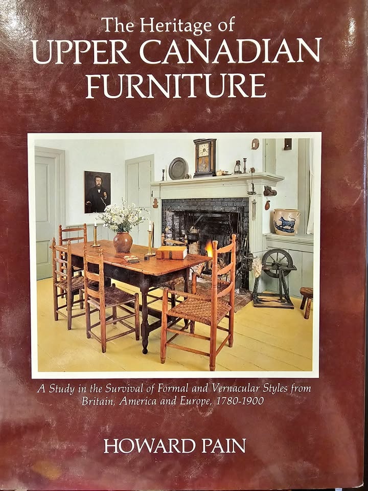 The Heritage of Upper Canadian Furniture by Howard Pain