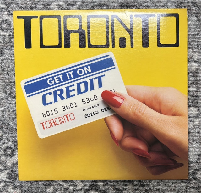 Get it on credit “ Vinyl LP TORONTO 1982.