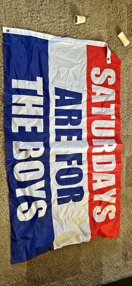 Saturdays are for the boys flag