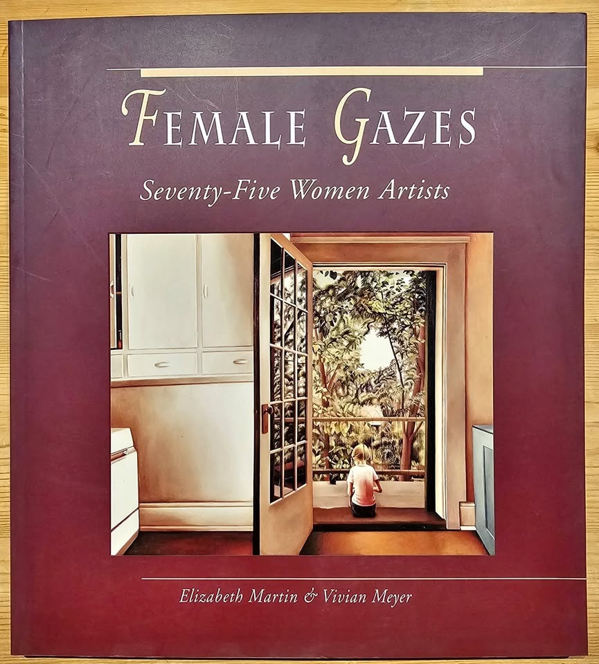 Female Gazes: Seventy-Five Women Artists