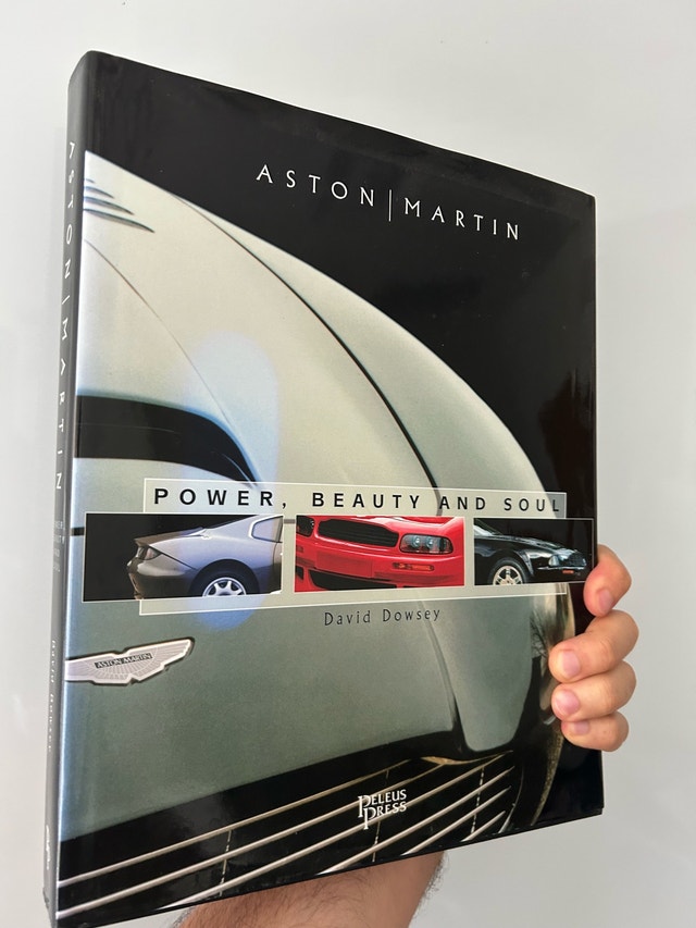 Aston Martin: Power, Beauty and Soul – David Dowsey – Hardcover