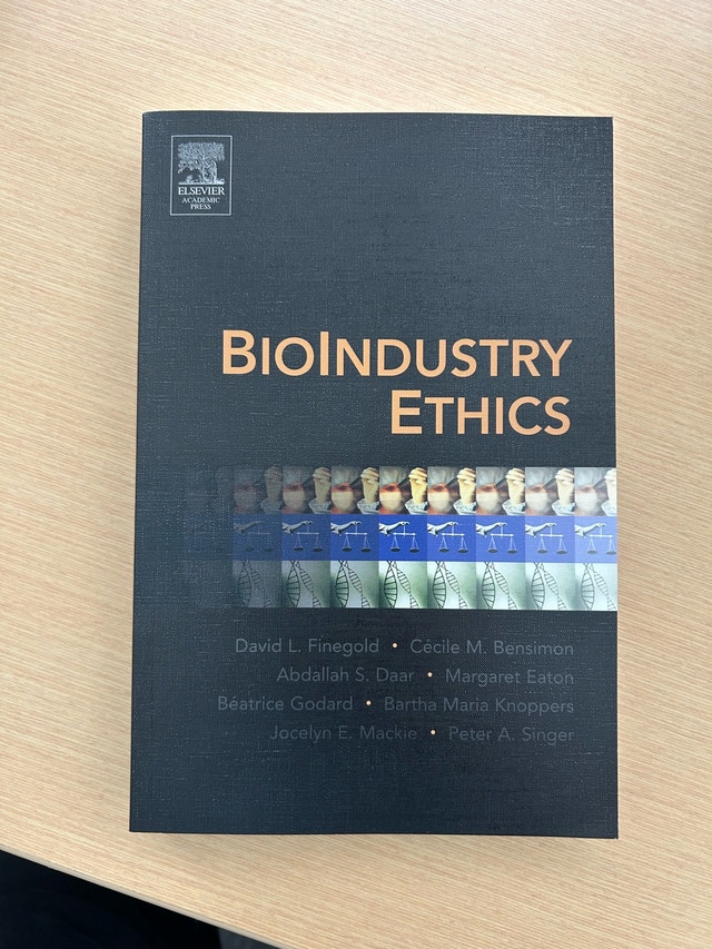 BioIndustry Ethics – Finegold, Bensimon, Daar, Eaton, Godard, Kn