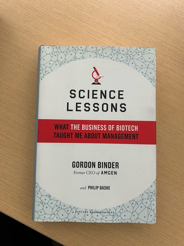 Science Lessons: What the Business of Biotech Taught Me About Ma