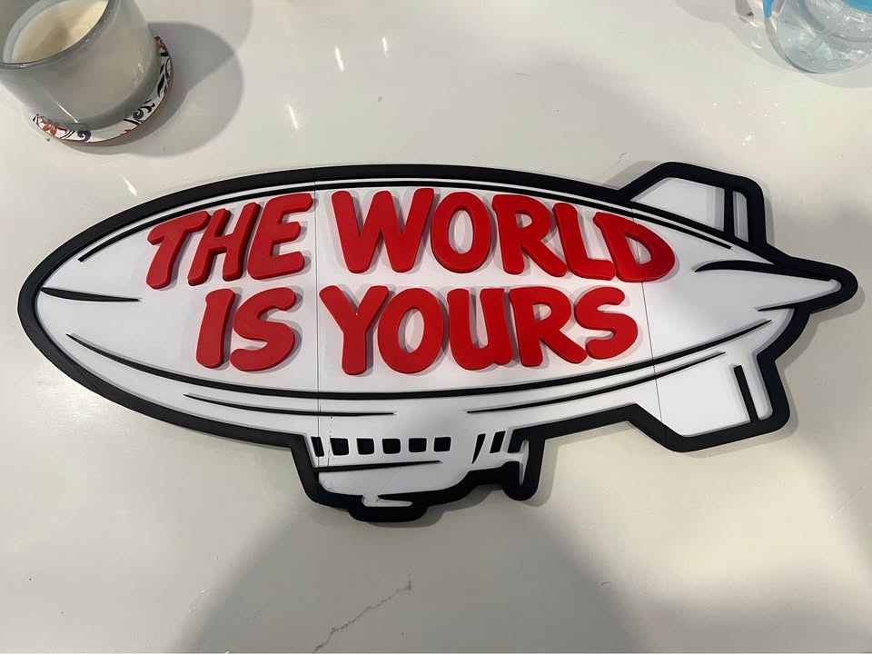The World Is Yours Blimp Sign - photo 2