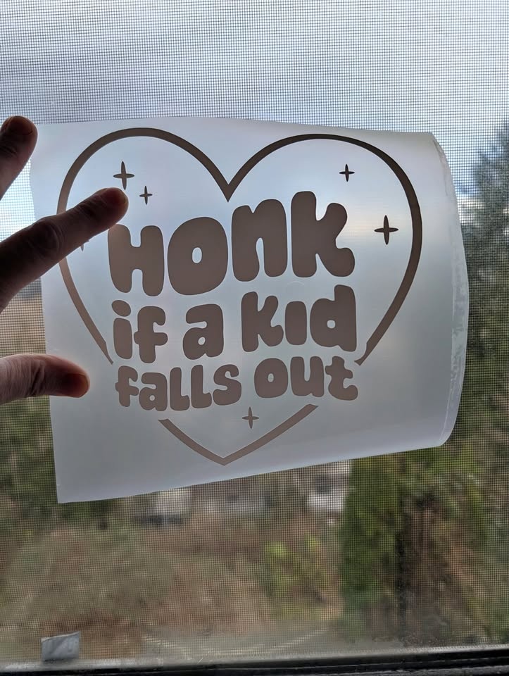 Honk If A Kid Falls Out Car Decal