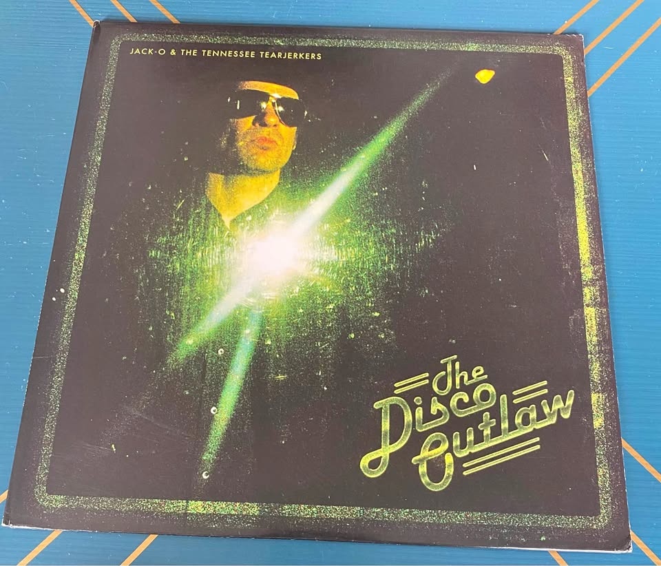 Jack-O & the Tennessee Tearjerkers - Disco Outlaw vinyl 2009