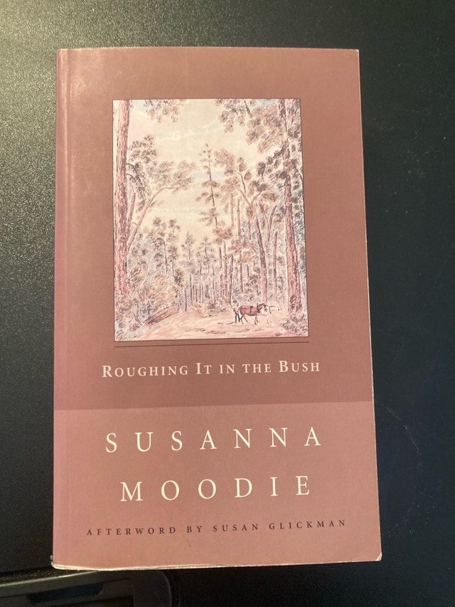 Roughing It in the Bush - Susanna Moodie
