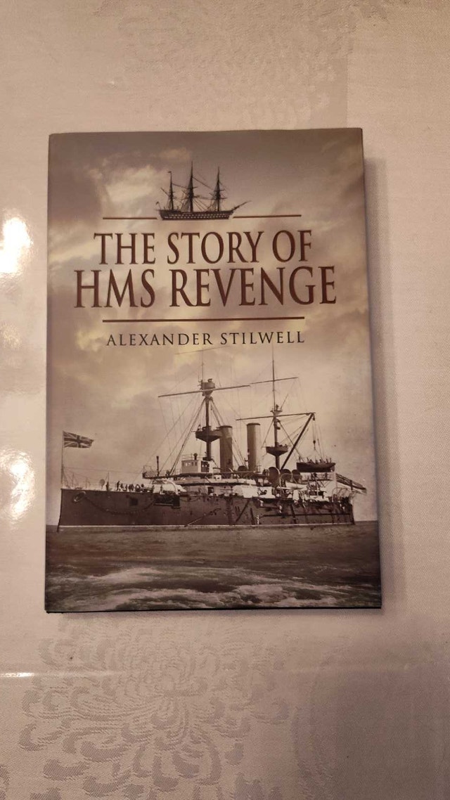 The Story of HMS Revenge by Alexander Stilwell - Naval History