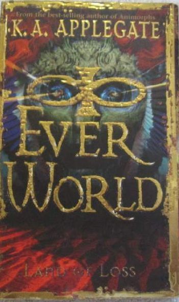 Ever World Land of Loss-K.A.Applegate