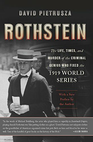 Rothstein: The Life, Times, and Murder of the Criminal Genius Wh - photo 2