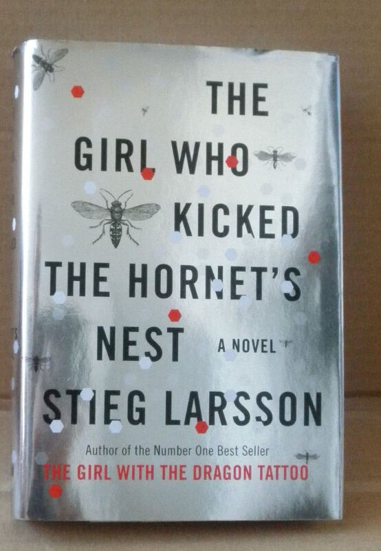 The Girl Who Kicked the Hornet's Nest by Stieg Larsson