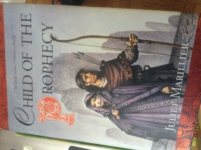 Child of the Prophecy by Juliet Marillier (Hardcover)
