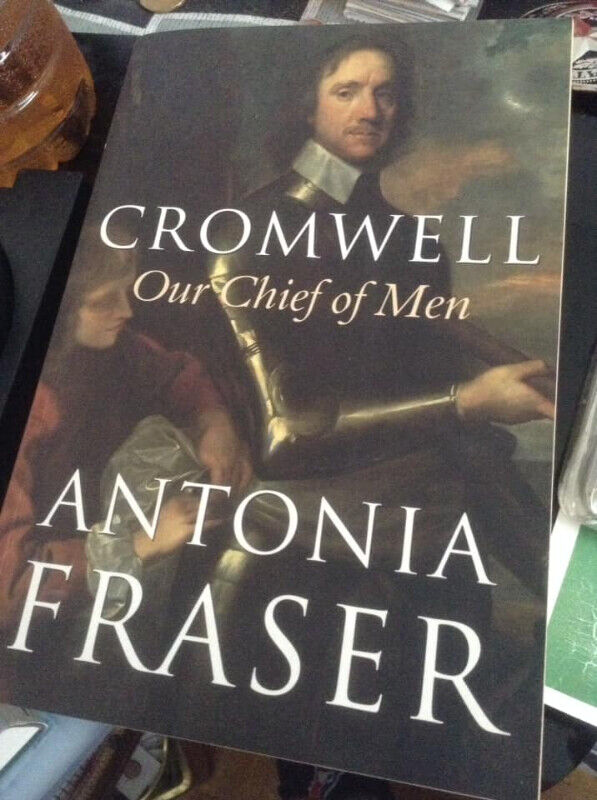 CROMWELL, OUR CHIEF OF MEN -by Antonia Fraser