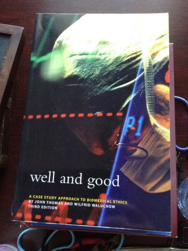Well and Good: A Case Study Approach to Biomedical Ethics