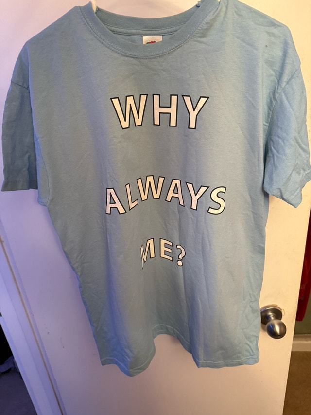 T-Shirt (why always me?) - photo 2