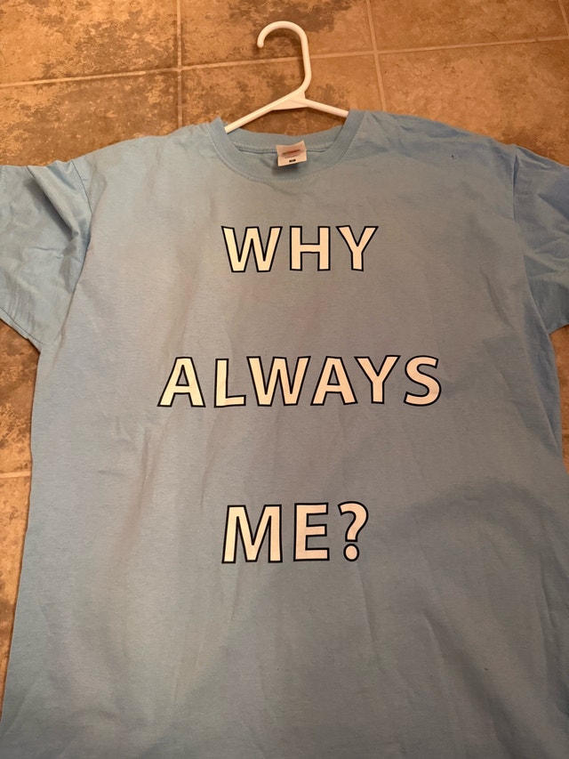 T-Shirt (why always me?) - photo 3