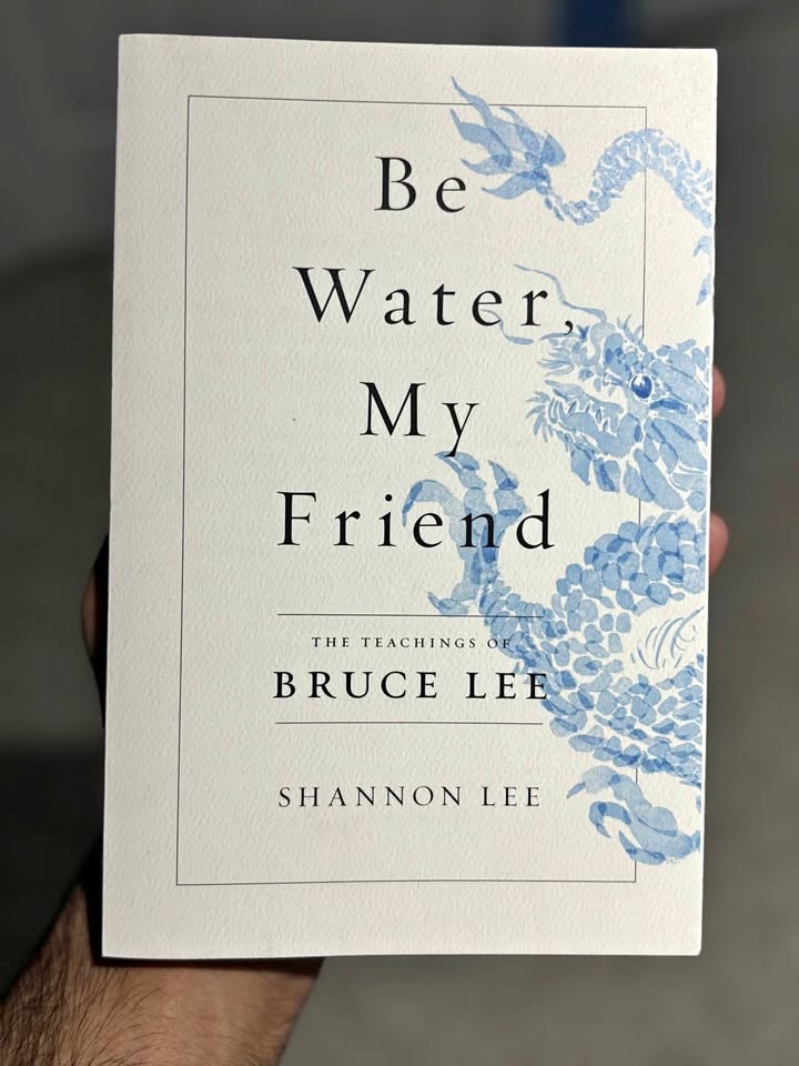 Be Water My Friend - Bruce Lee