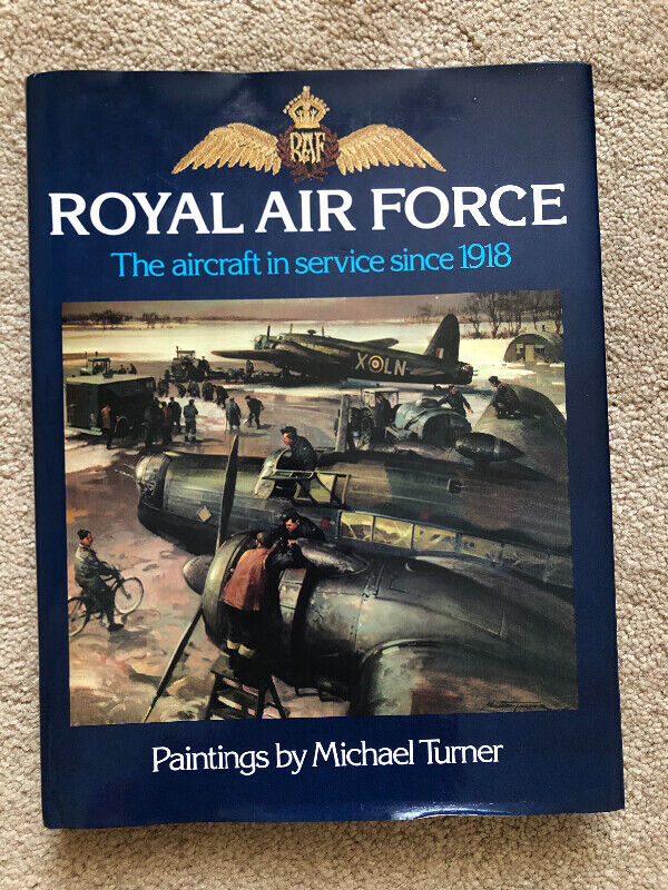Royal Air Force: The Aircraft In Service Since 1918 Book