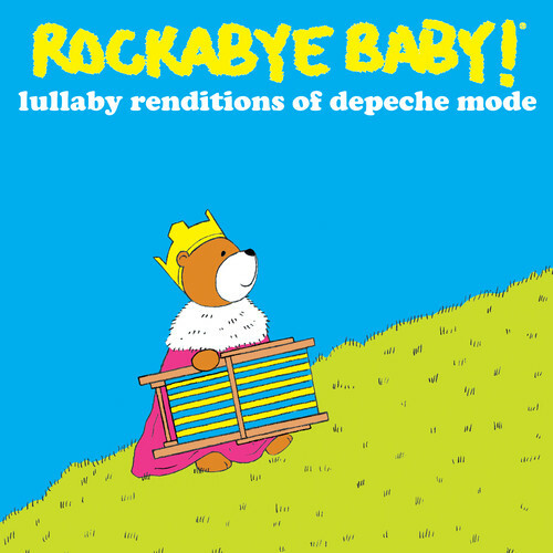 Lullaby Renditions of Depeche Mode by Rockabye Baby! (CD, 2012)
