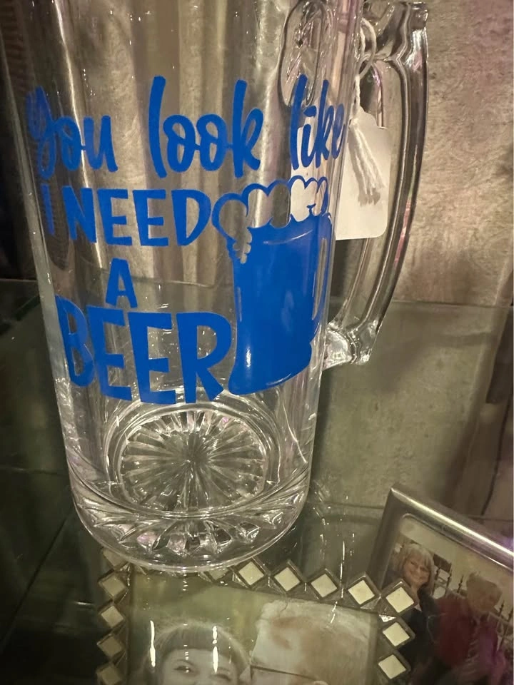 Beer Mug “ you look like I need a beer” - photo 2
