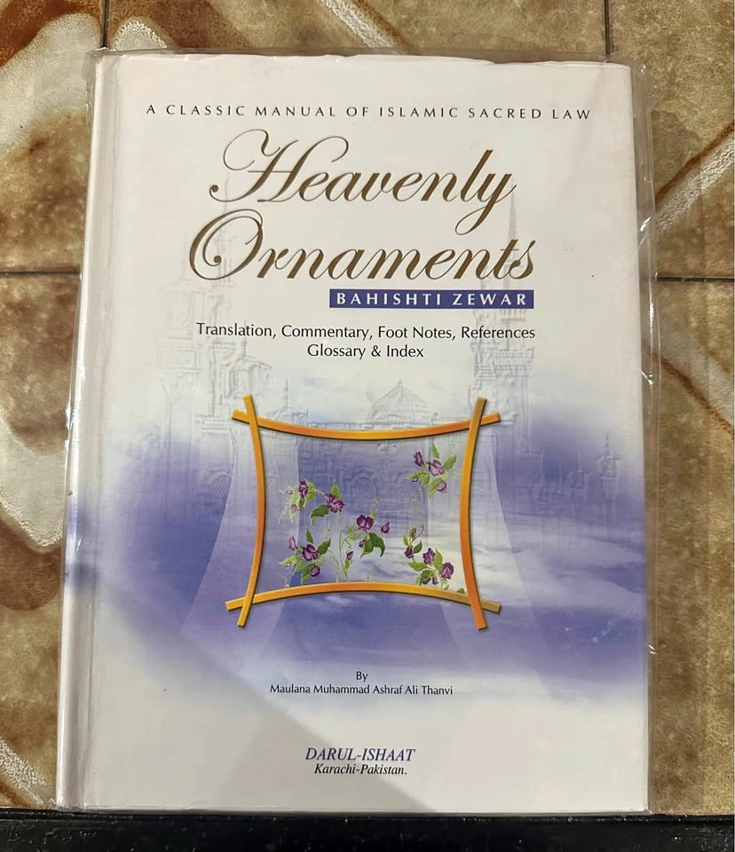 Heavenly Ornaments (Bahishti Zewar) - Maulana Muhammad Ashraf Al