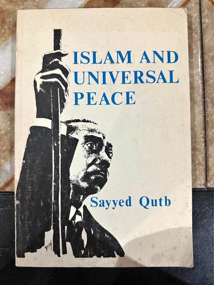 Islam and Universal Peace – Sayyid Qutb