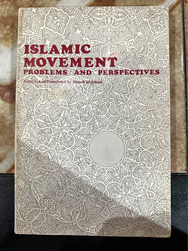 Islamic Movement: Problems and Perspectives – Fathi Yakan
