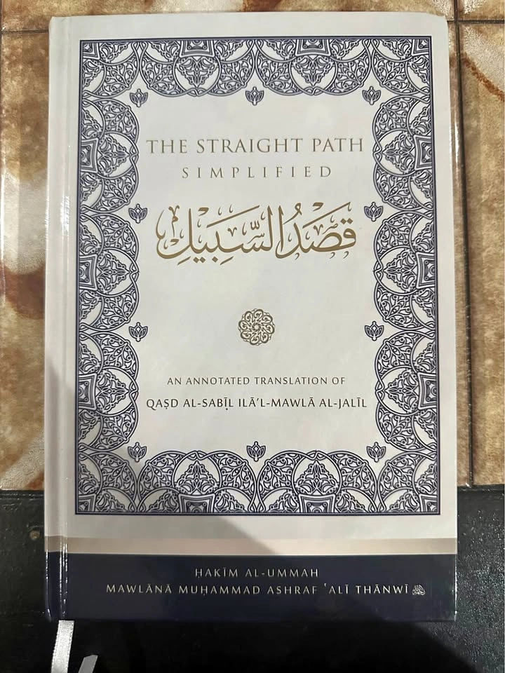 The Straight Path Simplified – Mawlana Muhammad Ashraf ’Al-Thanw