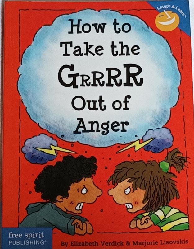 How to Take the Grrrr Out of Anger Hard Cover Book