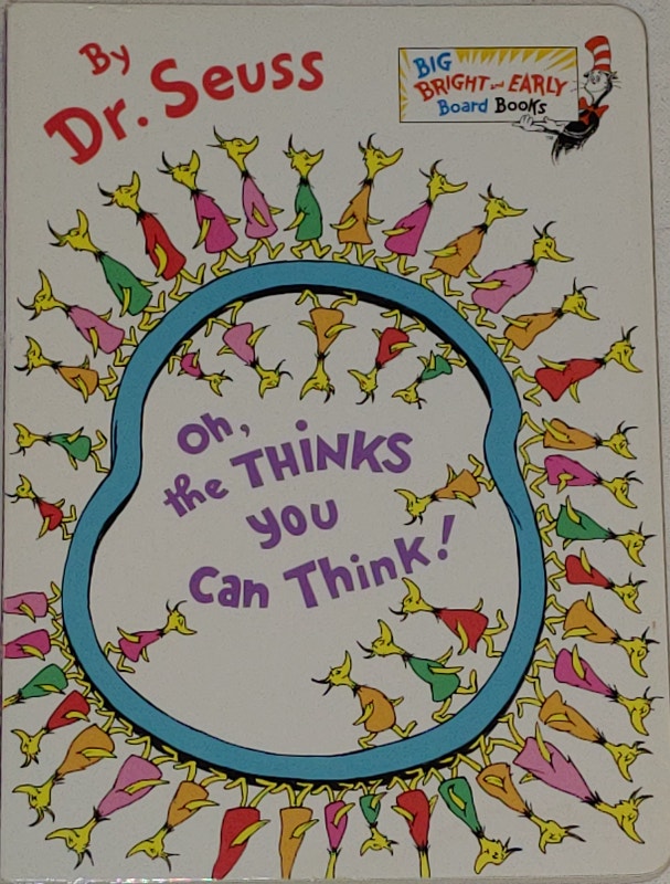 Dr. Seuss Oh, the Thinks You Can Think! Larger BOARD Book