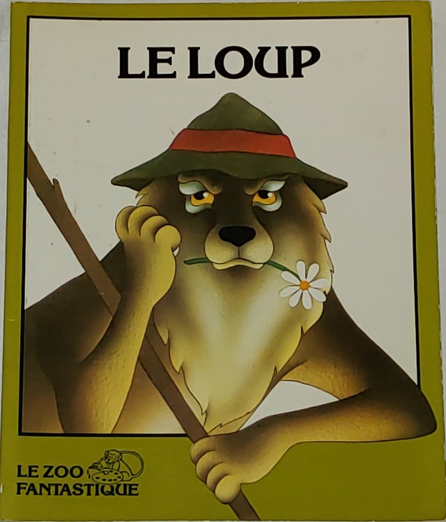 Le Loup Livre FRENCH BOOK by Le Zoo Fantastique