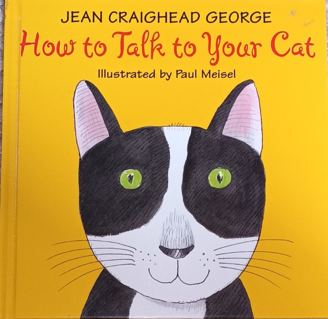 How to Talk to Your Cat Hard Cover Book By Jean Craighead George