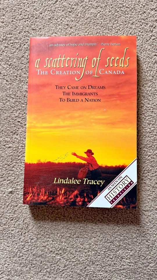 A Scattering of Seeds: The Creation of Canada by Lindalee Tracey