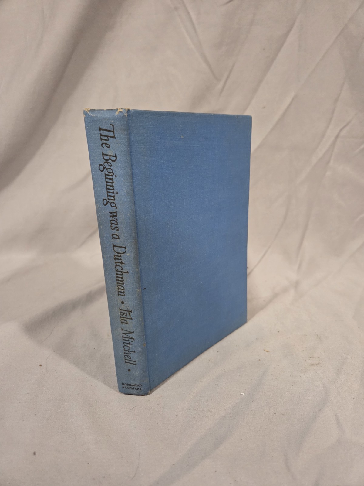 Vintage Hardcover The Beginning Was A Dutchman By Isla Mitchell - photo 4