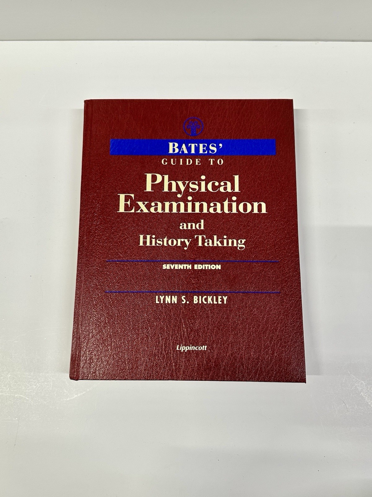 Bates Guide to Physical Examination 7th Ed Bickley Hardcover