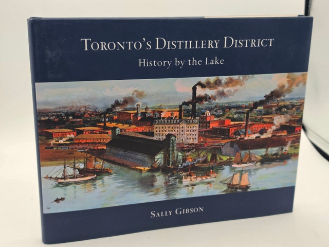 Toronto's Distillery District: History by the Lake – Hardcover - photo 4