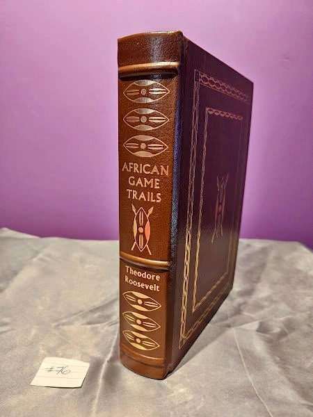 Easton Press: African Game Trails by Theodore Roosevelt