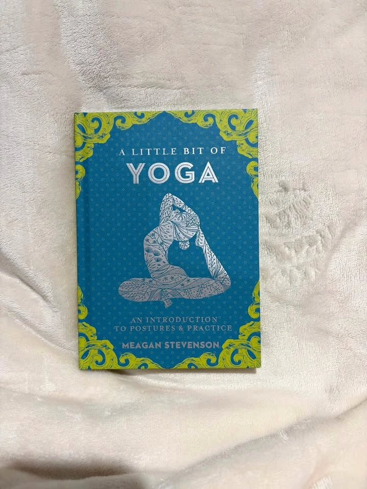 A Little Bit of Yoga: An Introduction to Postures & Practice