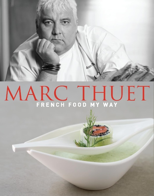 French Food My Way by Marc Thuet Hardcover 2010