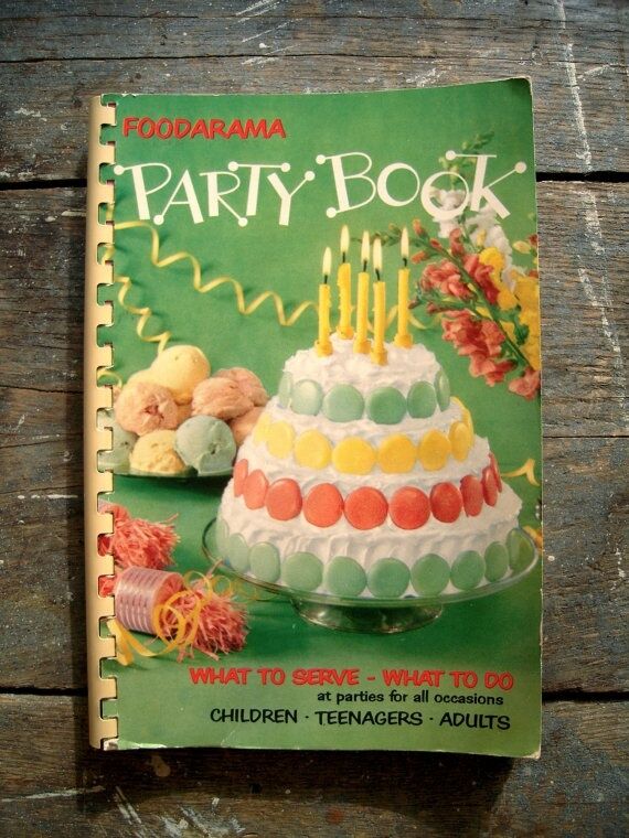 Foodarama: Party Book - What to Serve What to Do, 1964