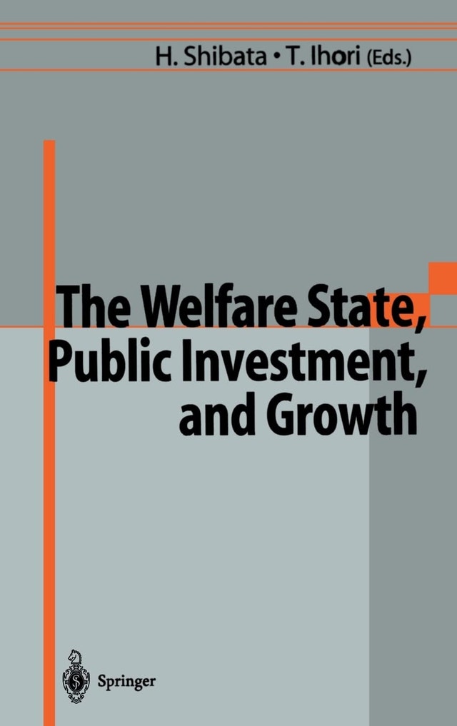 The Welfare State, Public Investment, and Growth: Selected Paper