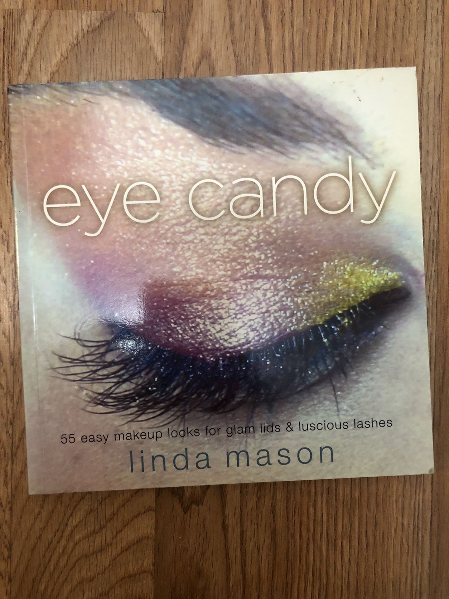 Eye Candy Makeup Book By Linda Mason