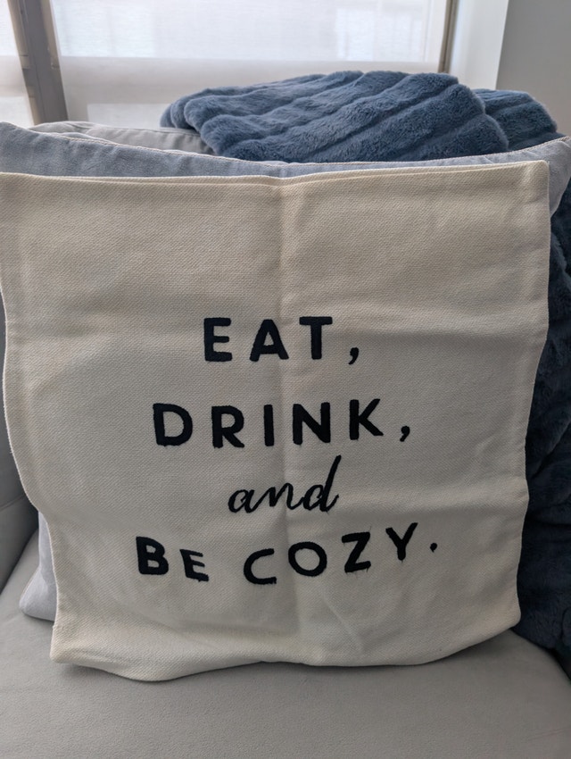 "EAT, DRINK, and BE COZY" Pillowcase