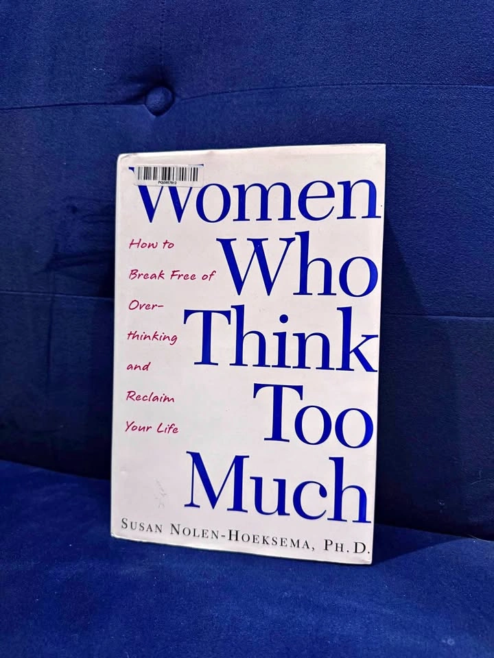 Women Who Think Too Much by Susan Nolen-Hoeksema (Hardcover)